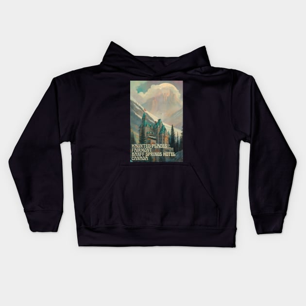 Haunted Places Fairmont Banff Springs Hotel Canada Kids Hoodie by DanielLiamGill